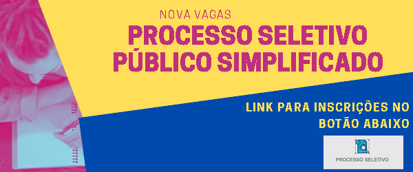 PROCESSO SELETIVO PÚBLICO SIMPLIFICADO, DISPÕE SOBRE A REALIZAÇÃO DE PROCESSO